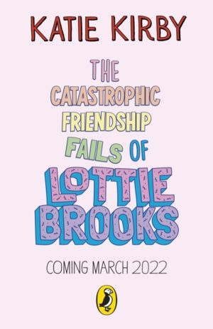 Catastrophic Friendship Fails of Lottie Brooks