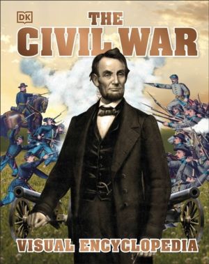 American Civil War Visual Encyclopedia