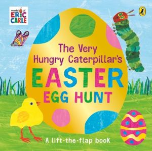 Very Hungry Caterpillar's Easter Egg Hunt - A lift-the-flap book