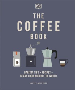Coffee Book - Barista Tips * Recipes * Beans from Around the World
