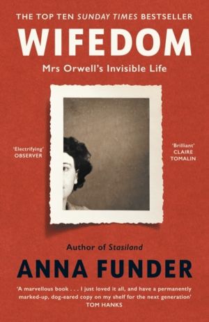 Wifedom - Mrs OrwellÔÇÖs Invisible Life