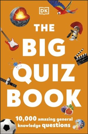 Big Quiz Book - 10,000 amazing general knowledge questions