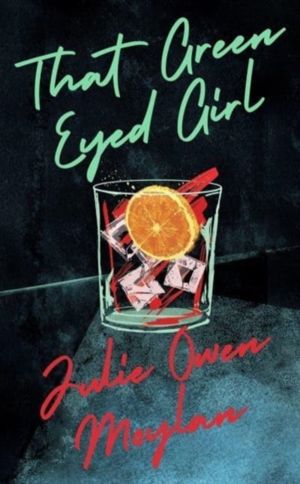 That Green Eyed Girl - Be transported to mid-century New York in this evoca