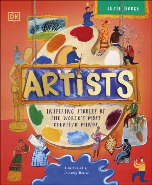 Artists - Inspiring Stories of the World's Most Creative Minds