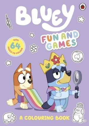 Bluey: Fun and Games: A Colouring Book - Official Colouring Book