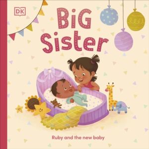 Big Sister - Ruby and the New Baby