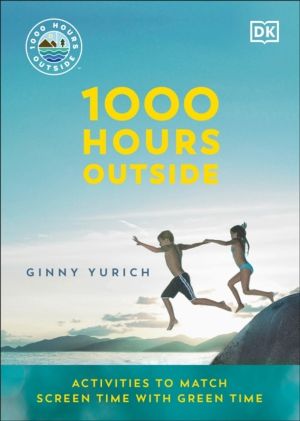 1000 Hours Outside - Activities to Match Screen Time with Green Time