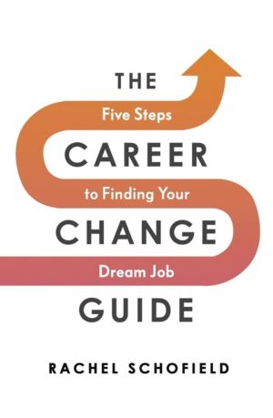 Career Change Guide - Five Steps to Finding Your Dream Job