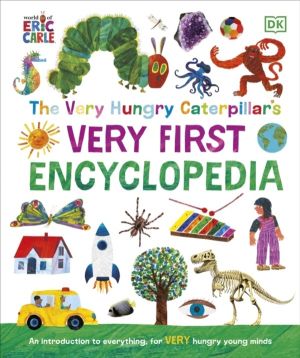 Very Hungry Caterpillar's Very First Encyclopedia - An Introduction to Ever