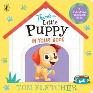 ThereÔÇÖs a Little Puppy in Your Book