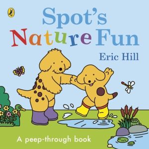 SpotÔÇÖs Nature Fun - A Peep-Through Book