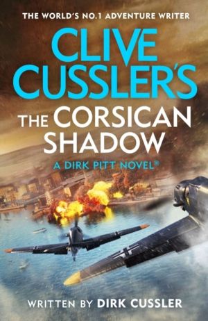 Clive CusslerÔÇÖs The Corsican Shadow - A Dirk Pitt adventure (27)