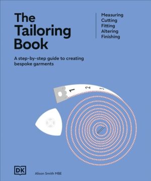 Tailoring Book - Measuring. Cutting. Fitting. Altering. Finishing