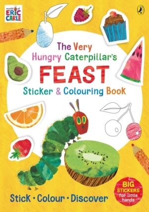 Very Hungry CaterpillarÔÇÖs Feast Sticker and Colouring Book