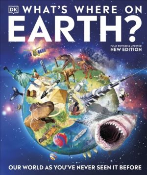 What's Where on Earth? - Our World As You've Never Seen It Before