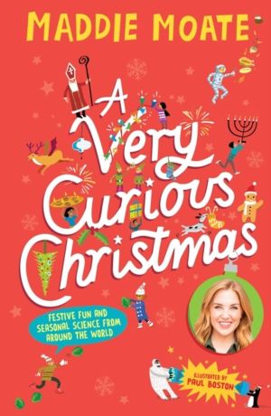 Very Curious Christmas - Festive fun and seasonal science from around the w