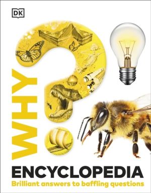 Why? Encyclopedia - Brilliant Answers to Baffling Questions
