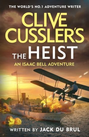 Clive CusslerÔÇÖs The Heist