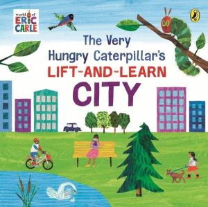 Very Hungry CaterpillarÔÇÖs Lift-and-Learn: City