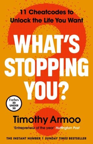 WhatÔÇÖs Stopping You? - 11 Cheatcodes to Unlock the Life You Want