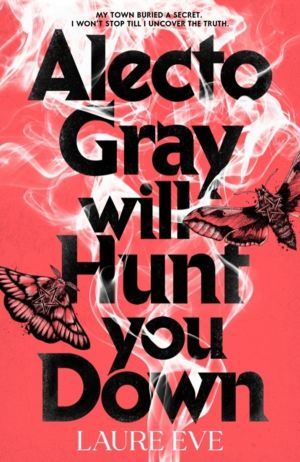 Alecto Gray Will Hunt You Down