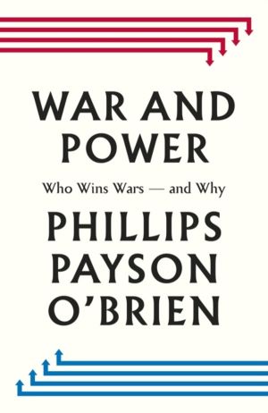 War and Power - Who Wins Wars - and Why