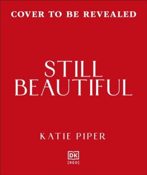 Still Beautiful - Embracing Age with Power and Purpose