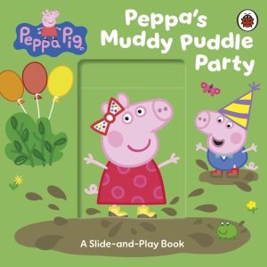 Peppa Pig: PeppaÔÇÖs Muddy Puddle Party