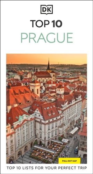 DK Top 10 Prague - Top 10 lists for your perfect trip, plus an all-weather