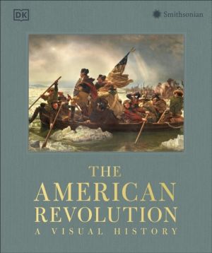 American Revolution - A Visual History