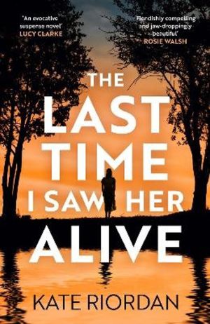 The Last Time I Saw Her Alive