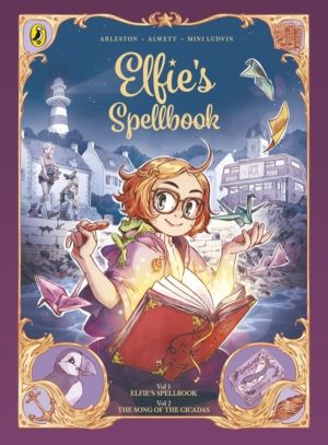Elfie's Spellbook Volumes 1 & 2: Elfie's Spellbook and The Song of the Cica