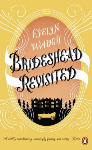 Brideshead Revisited - The Sacred And Profane Memories Of Captain Charles R