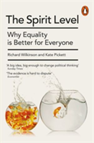 Spirit Level - Why Equality is Better for Everyone