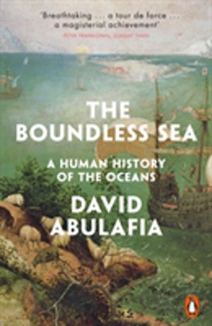 Boundless Sea - A Human History of the Oceans