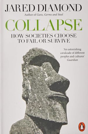 Collapse - How Societies Choose to Fail or Survive