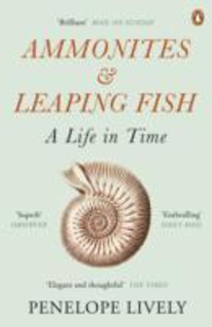Ammonites and Leaping Fish - A Life in Time