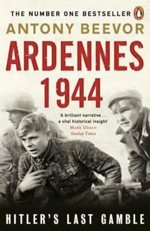 Ardennes 1944 - Hitler's Last Gamble