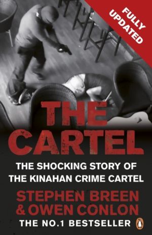 Cartel - The shocking story of the Kinahan crime cartel