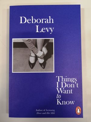 Things I Don't Want to Know - Living Autobiography 1