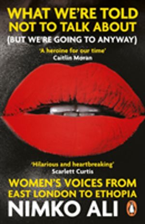 What WeÔÇÖre Told Not to Talk About (But WeÔÇÖre Going to Anyway) - WomenÔÇ