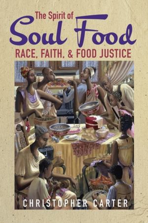Spirit of Soul Food - Race, Faith, and Food Justice