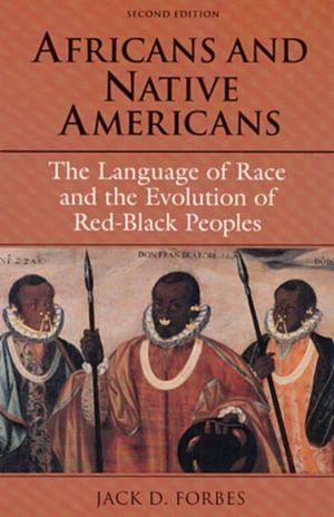 Africans and Native Americans - The Language of Race and the Evolution of R