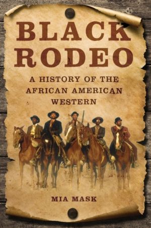 Black Rodeo - A History of the African American Western