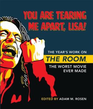 You Are Tearing Me Apart, Lisa! - The Year's Work on the Room, the Worst Mo