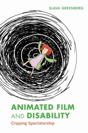 Animated Film and Disability - Cripping Spectatorship