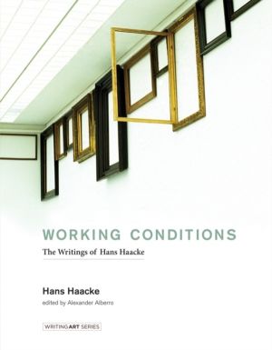Working Conditions - The Writings of Hans Haacke