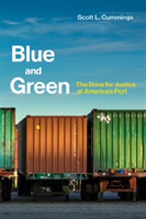 Blue and Green - The Drive for Justice at America's Port