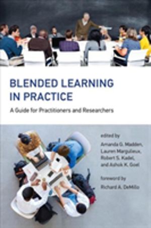 Blended Learning in Practice - A Guide for Practitioners and Researchers