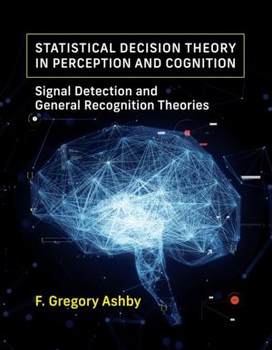 Statistical Decision Theory in Perception and Cognition - Signal Detection